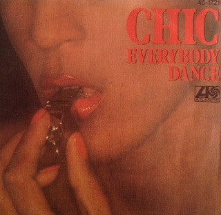 Chic - Everybody Dance / You Can Get By
