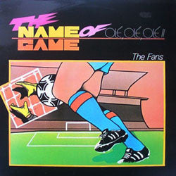 The Fans - Olé, Olé, Olé (The Name Of The Game)