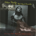 Robbie Robertson & The Red Road Ensemble - Music For The Native Americans