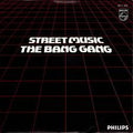 The Bang Gang - Street Music