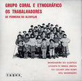 Grupo Coral E Etnográfico Da Casa Do Povo De Ferreira Do Alentejo - Grupo Coral E Etnográfico Da Casa Do Povo De Ferreira Do Alentejo