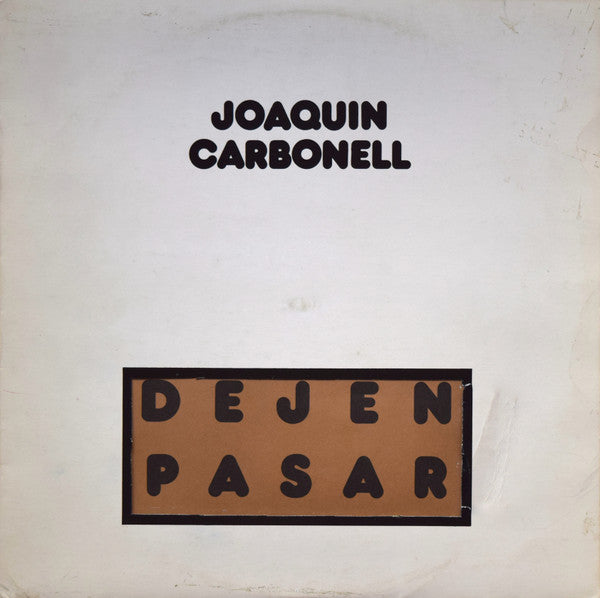 Joaquín Carbonell - Dejen Pasar