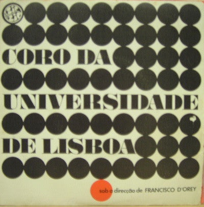 Coro Da Universidade De Lisboa, Francisco D'Orey - Coro Da Universidade De Lisboa