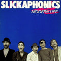 Slickaphonics - Modern Life