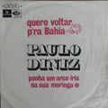 Paulo Diniz - Quero Voltar P'ra Bahia / Ponha Um Arco-Iris Na Sua Moringa