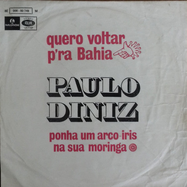 Paulo Diniz - Quero Voltar P'ra Bahia / Ponha Um Arco-Iris Na Sua Moringa