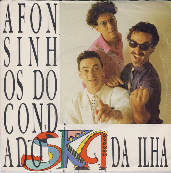Afonsinhos Do Condado - Ska Da Ilha / É Hoje O Dia