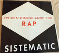 Sistematic (2) - I've Been Thinking About You (RAP)