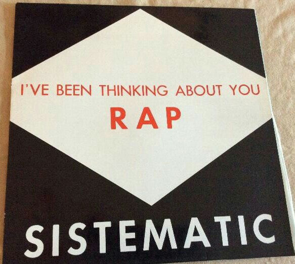 Sistematic (2) - I've Been Thinking About You (RAP)