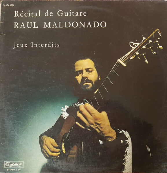 Raul Maldonado - Récital De Guitare - Jeux Interdits