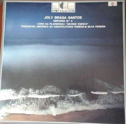 Joly Braga Santos - Corul Filarmonicii „George Enescu”, Orchestra Simfonică A Radioteleviziunii Române, Silva Pereira - Sinfonia N.º 4
