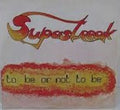 Supastreak - To Be Or Not To Be