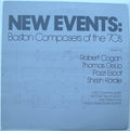 Robert Cogan, Thomas DeLio, Pozzi Escot, Shirish Korde - New Events: Boston Composers Of The '70's