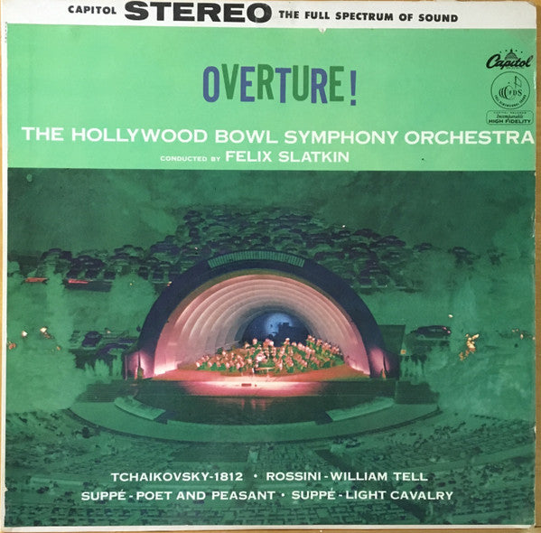 The Hollywood Bowl Symphony Orchestra Conducted By Felix Slatkin - Overture !
