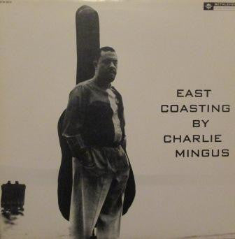 Charles Mingus - East Coasting