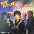 Time Bandits - We'll Be Dancing (Club Remix)