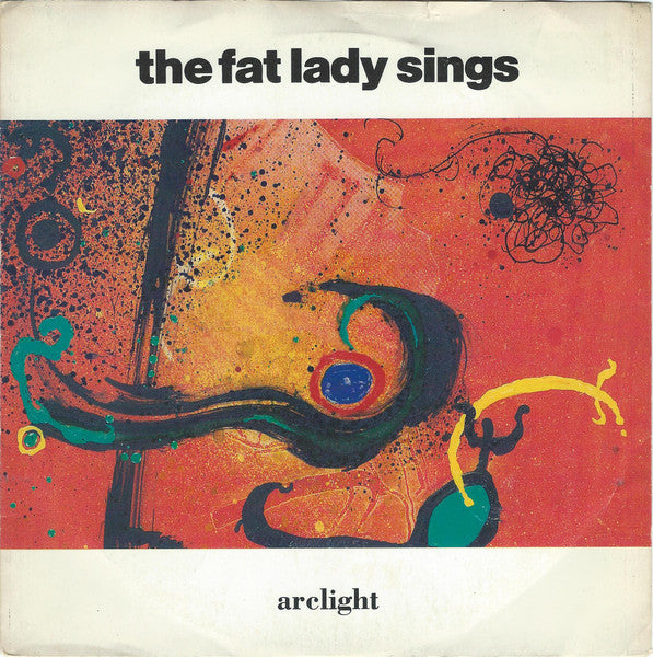 The Fat Lady Sings - Arclight