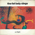 The Fat Lady Sings - Arclight
