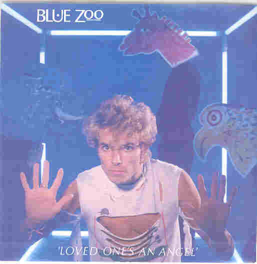 Blue Zoo - Loved One's An Angel