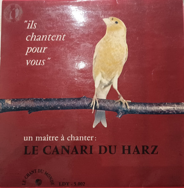 Georges Albouze - Un Maître À Chanter : Le Canari Du Harz