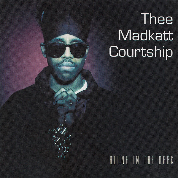 Thee Maddkatt Courtship - Alone In The Dark