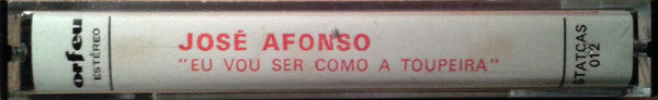 José Afonso - Eu Vou Ser Como A Toupeira