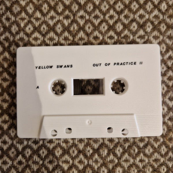 Yellow Swans - Out Of Practice II