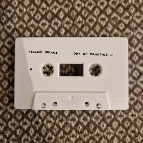 Yellow Swans - Out Of Practice II