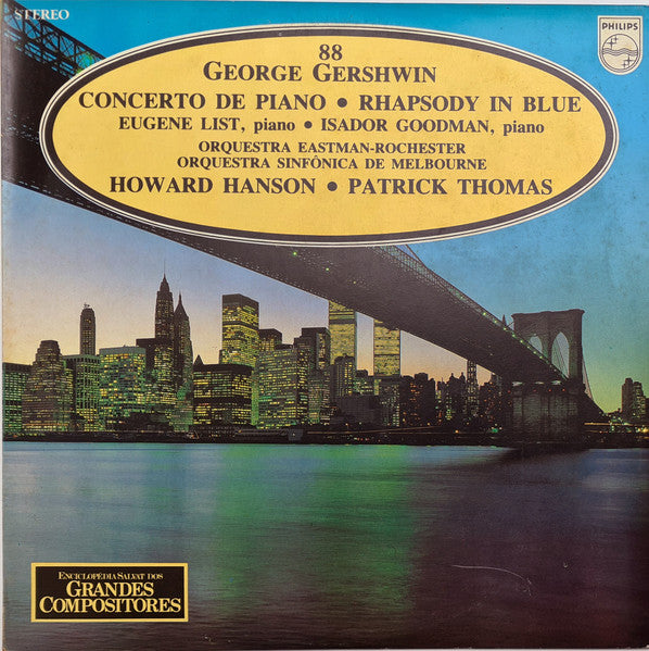 George Gershwin - Eugene List, Isador Goodman, Eastman-Rochester Orchestra, Melbourne Symphony Orchestra, Howard Hanson, Patrick Thomas (3) - Concerto De Piano / Rhapsody In Blue