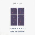 400 Blows - Runaway / Breakdown