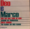 Déo e Marco - Vou Lhe Dar Tudo De Bom / Jardim De Primavera / Sinta Comigo / Teu Olhar Em Meu Olhar