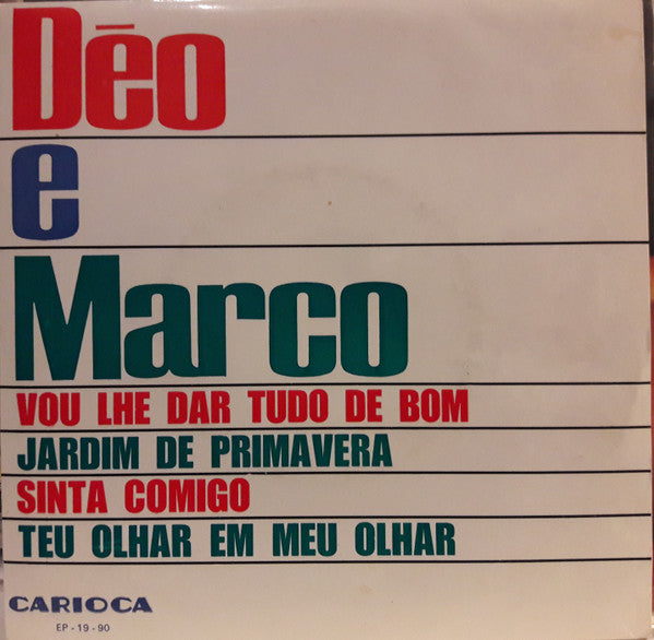 Déo e Marco - Vou Lhe Dar Tudo De Bom / Jardim De Primavera / Sinta Comigo / Teu Olhar Em Meu Olhar
