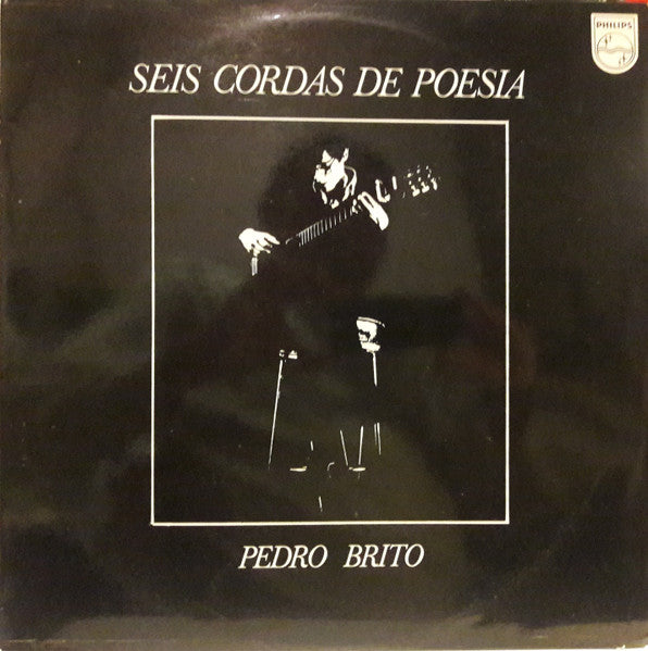 Pedro Brito - Seis Cordas De Poesia