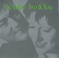 The Other Two - The Other Two & You