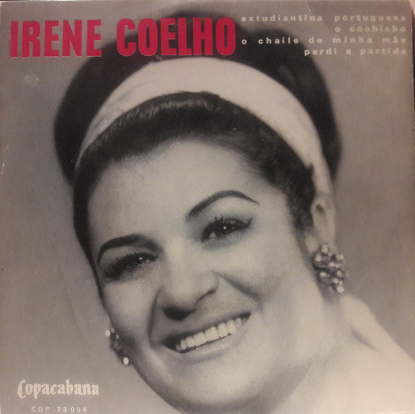 Irene Coelho - Estudantina Portuguesa / O Cochicho / O Chaile De Minha Mãe / Perdi A Partida