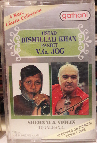 Bismillah Khan, V. G. Jog - Shehnai & Violin - Vol. 2