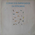 Corais Dos Empregados Da Petrobrás - Corais Petrobrás 1989