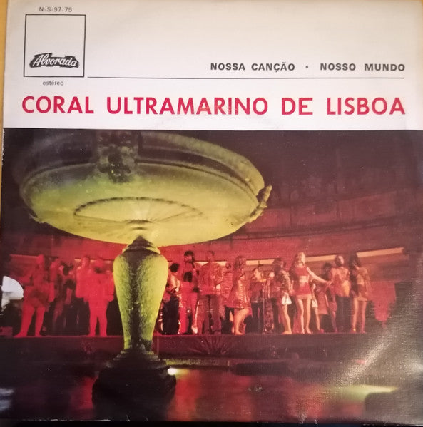 Coral Ultramarino De Lisboa - Nossa Canção / Nosso Mundo