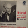 Francisco Braga - Orquestra Sinfônica Do Rio De Janeiro, Henrique Morelenbaum - Marabá / Episódio Sinfônico