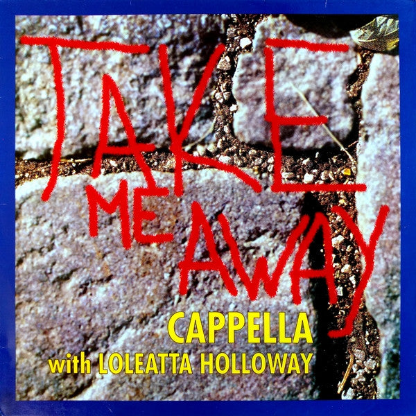 Cappella With Loleatta Holloway - Take Me Away