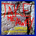 Cappella With Loleatta Holloway - Take Me Away