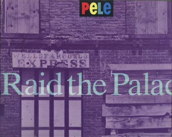 Pele (6) - Raid The Palace