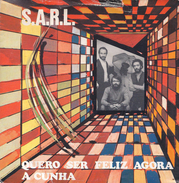 S.A.R.L. - Sociedade Artística e Recreativa Lusitana - Quero Ser Feliz Agora / A Cunha