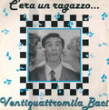Ventiquattromila Baci - C'Era Un Ragazzo...