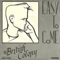 The British Colony - Easy To Come