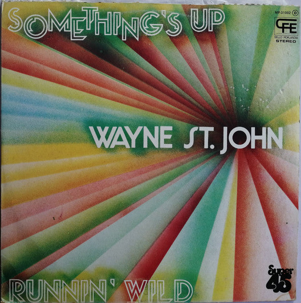 Wayne St. John - Something's Up (Love Me Like The First Time)
