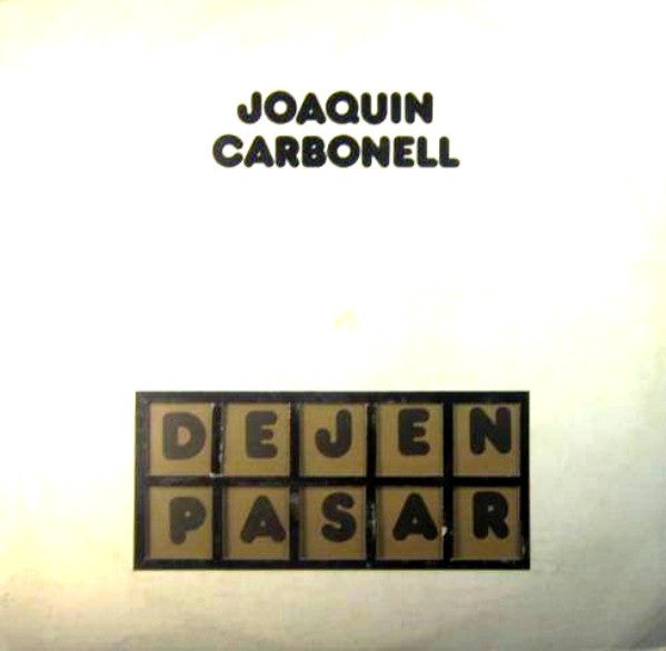 Joaquín Carbonell - Dejen Pasar
