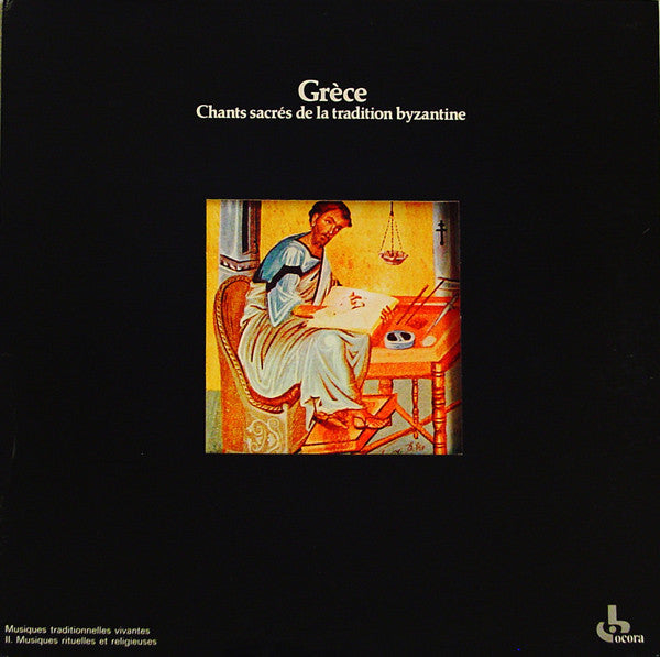 Ensemble Vocal Du Chantre Théodore Vassilikos - Grèce (Chants Sacrés De La Tradition Byzantine)