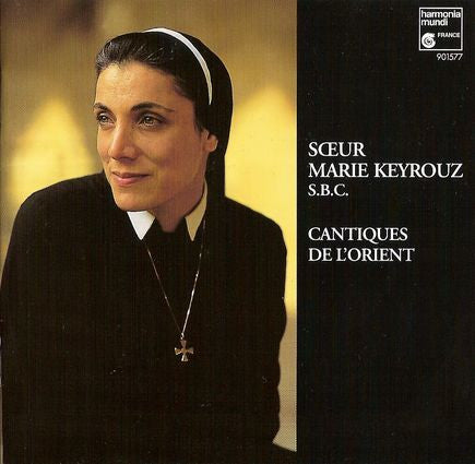 Sœur Marie Keyrouz - Cantiques De L'Orient