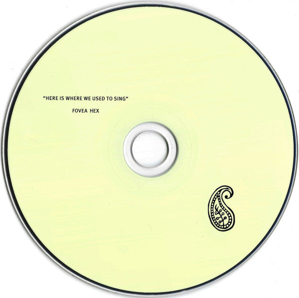 Fovea Hex - Here Is Where We Used To Sing / Three Beams